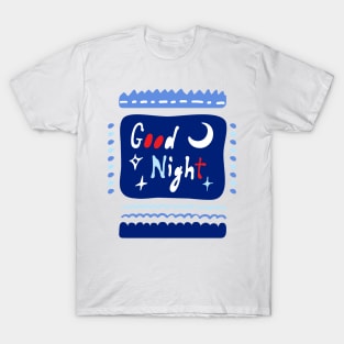 Good Night! T-Shirt